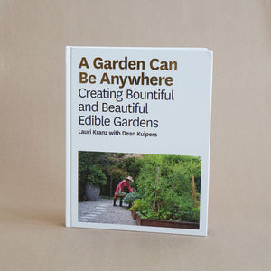 Hachette Books A Garden Can Be Anywhere