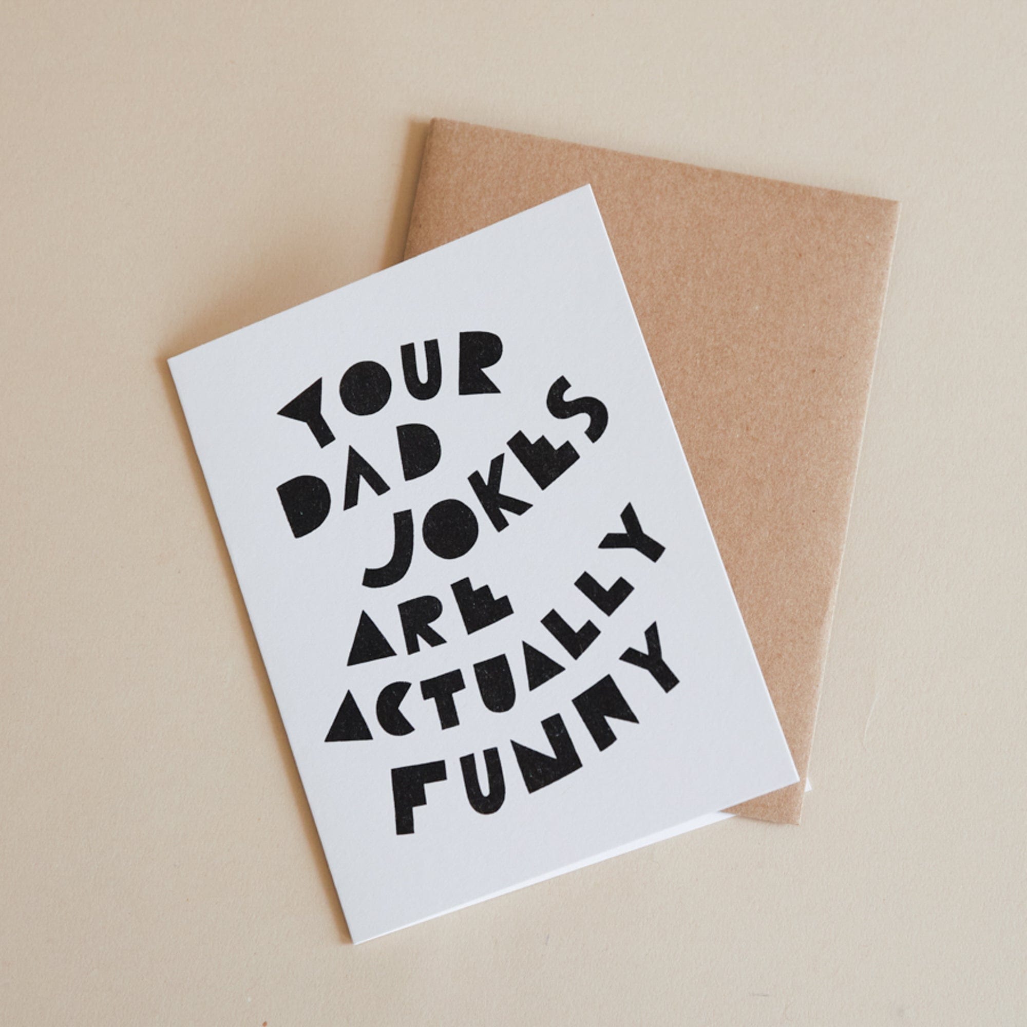 Worthwhile Paper Your Dad Jokes Are Actually Funny Card